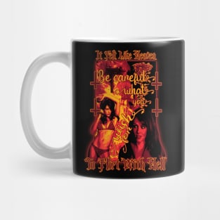 It Felt Like Heaven To Flirt With Hell Mug